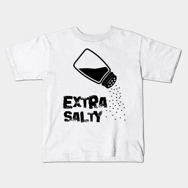 Extra Salty Kids T-Shirt by Javacustoms